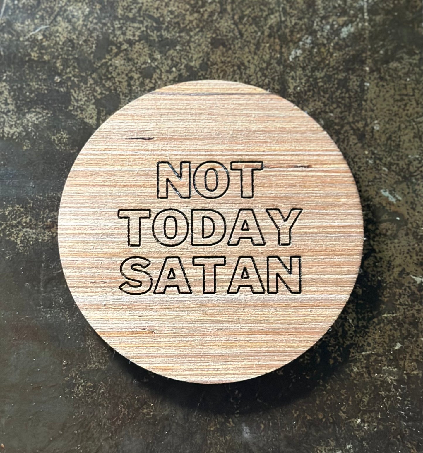 Not Today Satan Coaster